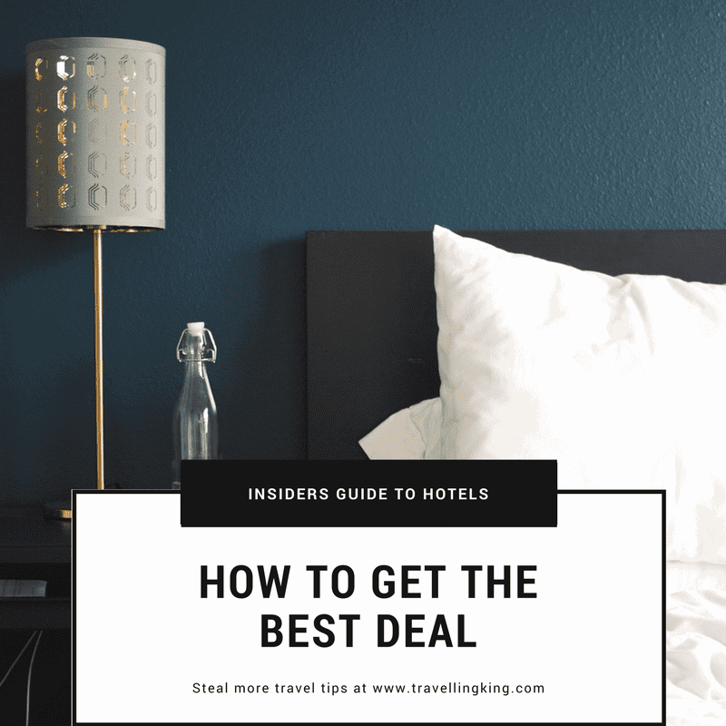 Insiders Guide to Hotels and How to get the Best Deal
