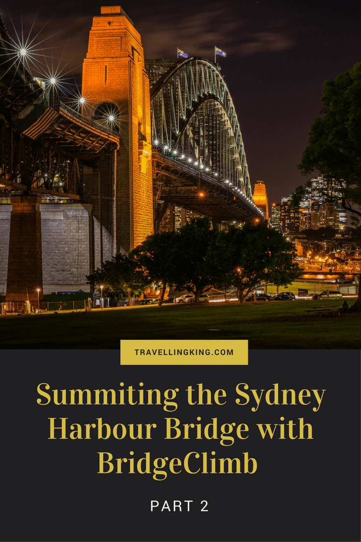 Summiting the Sydney Harbour Bridge with BridgeClimb – Part 2