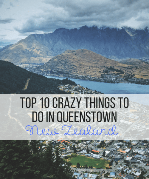 Top 10 Crazy Things to Do in Queenstown, New Zealand