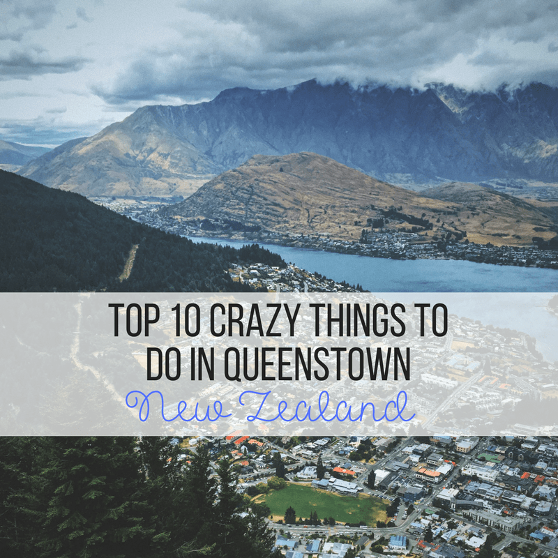 Top 10 Crazy Things to Do in Queenstown - New Zealand