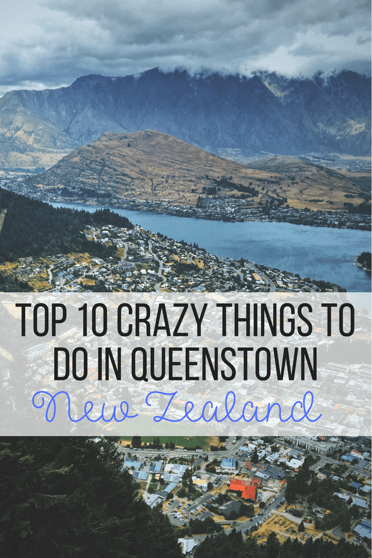 Top 10 Crazy Things to Do in Queenstown, New Zealand