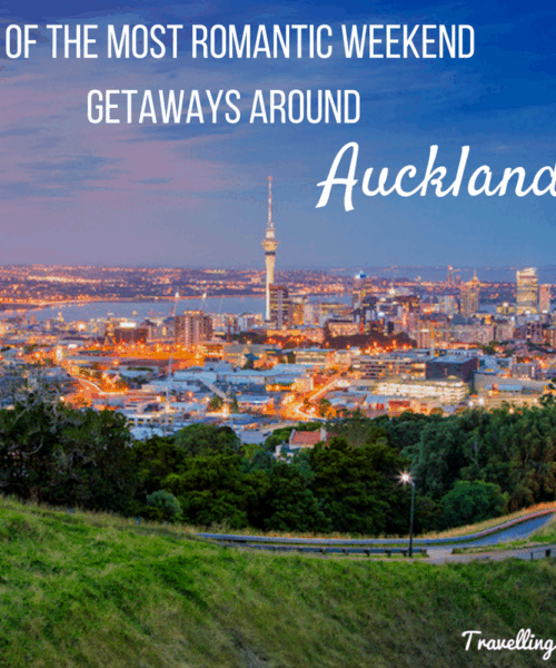 5 of the Most Romantic Weekend Getaways In and Around Auckland