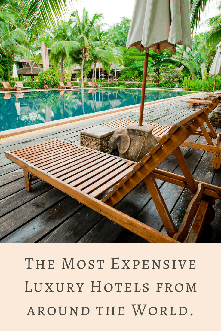 The Most Expensive Luxury Hotels from around the World