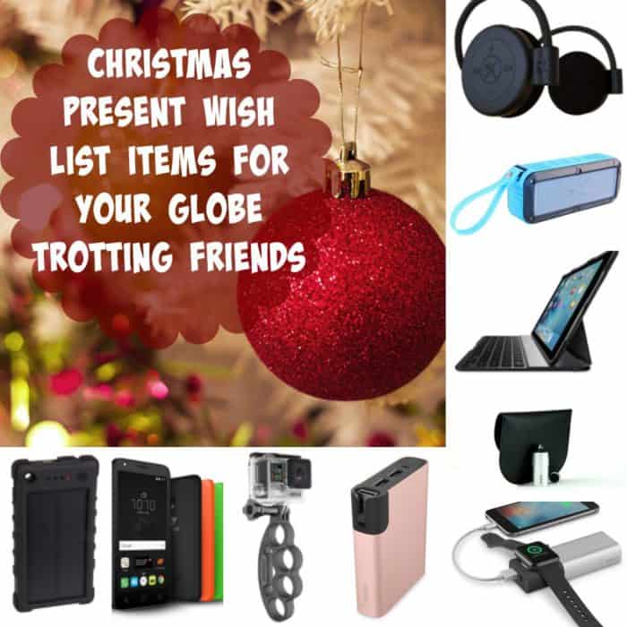 Christmas Present Wish List Items for your Globe Trotting Friends