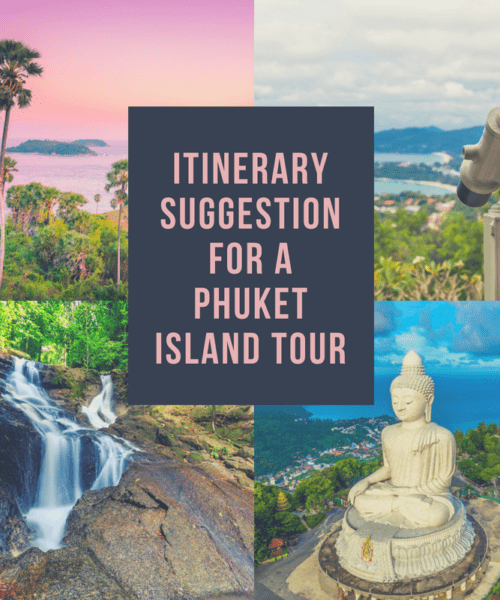 Itinerary Suggestion for a Phuket Island Tour