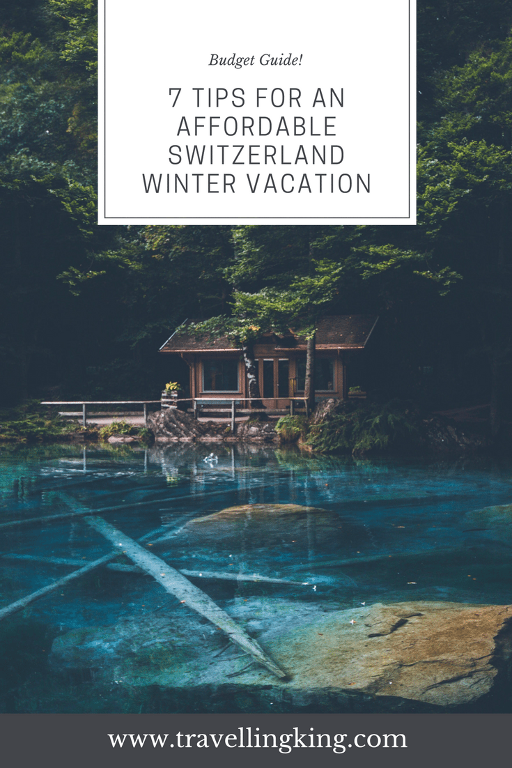7 Tips for an affordable Switzerland Winter Vacation