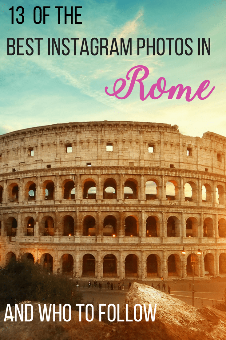 13 Of the Best Instagram photos in Rome & who to follow!