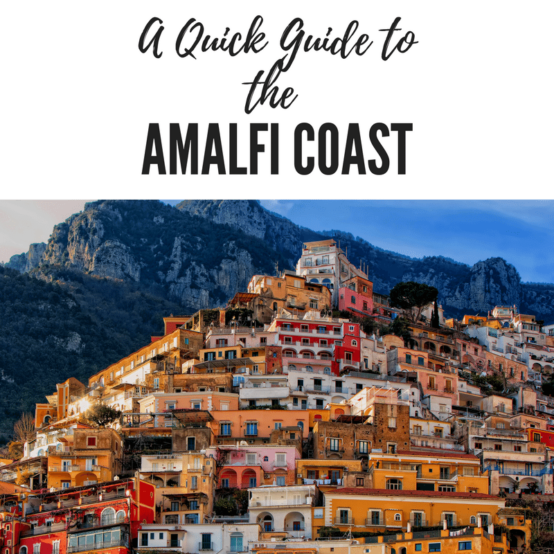 A Quick Amalfi Coast Guide