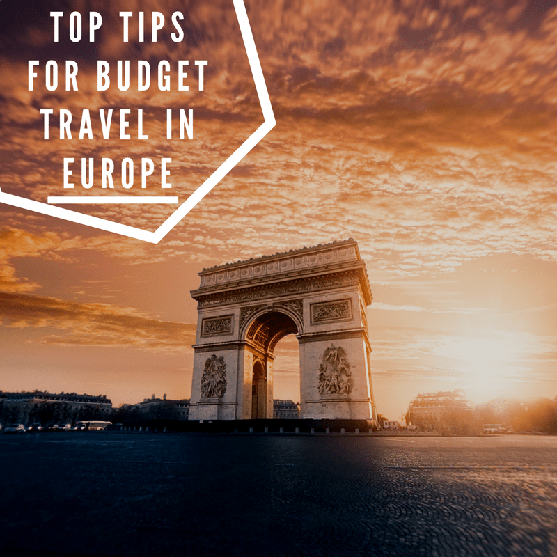 Top Tips for Budget Travel in Europe