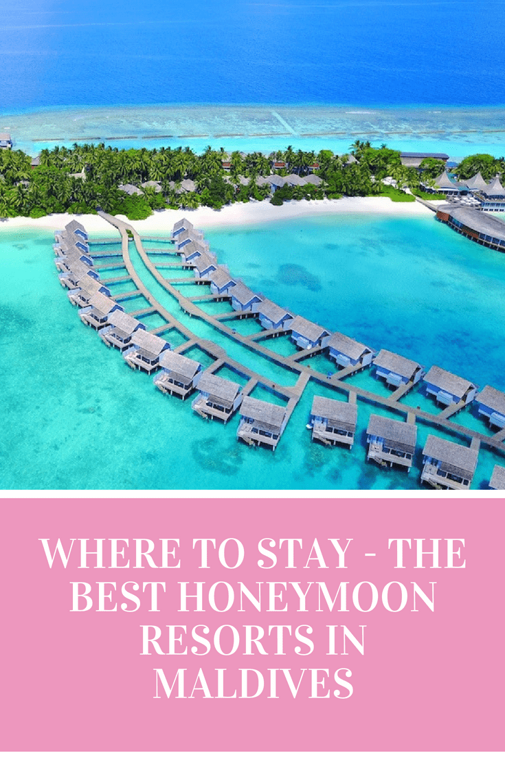 Where to Stay - The Best Honeymoon Resorts in Maldives