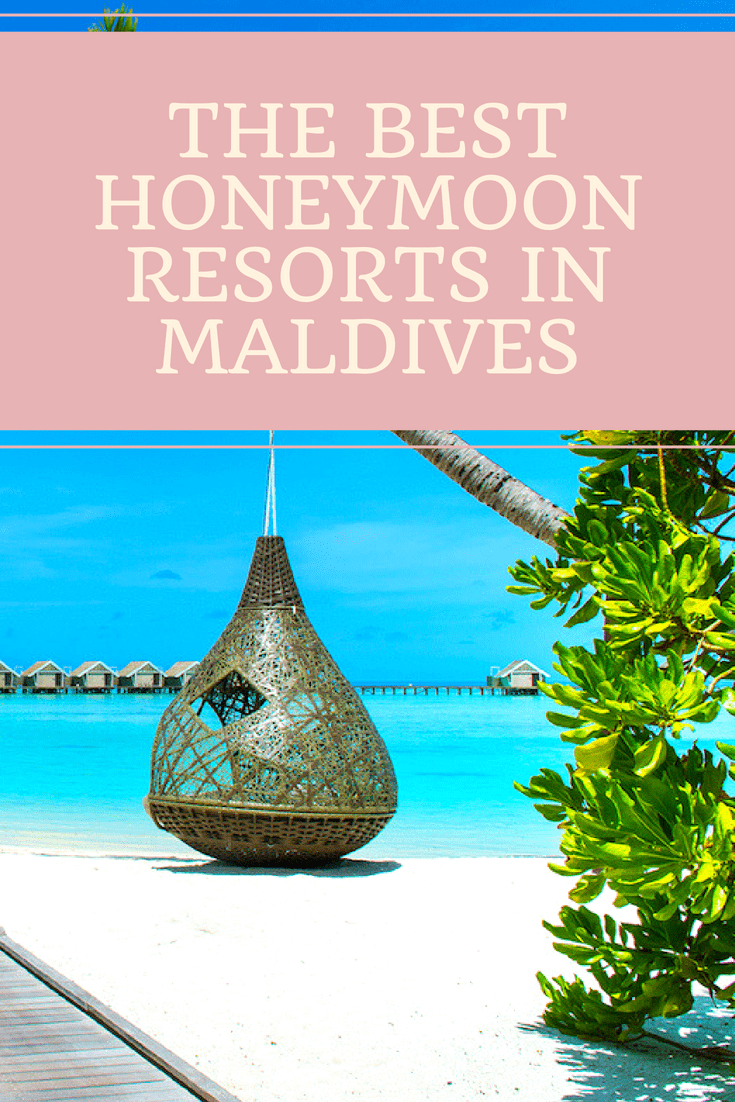Where to Stay - The Best Honeymoon Resorts in Maldives