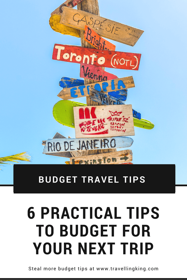 6 Practical Tips to Budget for your Next Trip