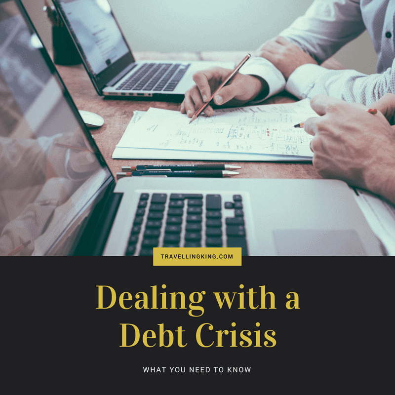 Dealing with a Debt Crisis: What You Need to Know
