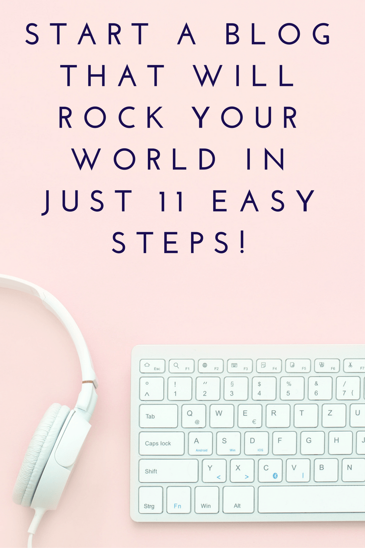 Start a Blog that will Rock your World in just 11 Easy Steps! Starting a blog is a great way to let your creative side out, it’s also a great way to make a secondary income. This guide is an introduction covering all the general basics and handy links one needs to know to easily set up a blog of their own.