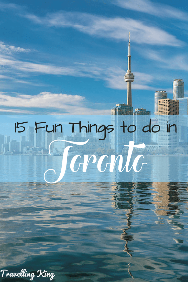 15 Fun Things to do in Toronto