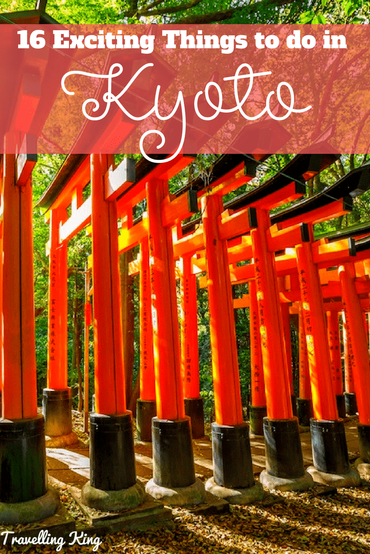 16 Exciting Things to do in Kyoto