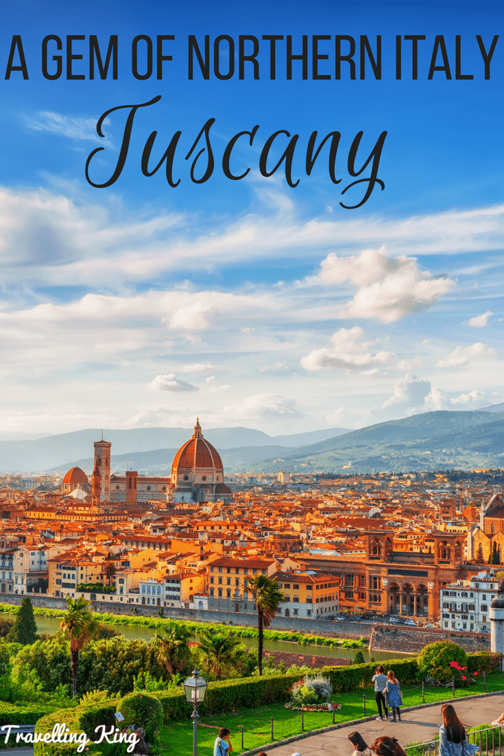 Tuscany - A Gem of Northern Italy