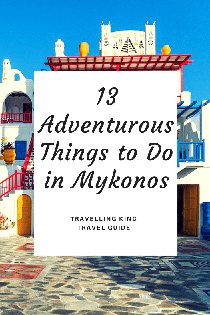13 Adventurous Things to Do in Mykonos