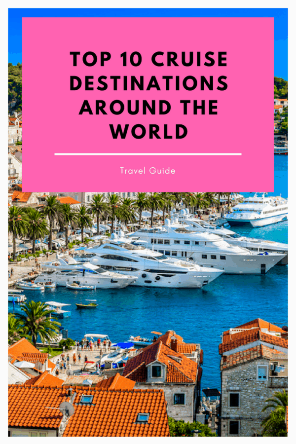 CRUISE DESTINATIONS AROUND THE WORLD visual data 7