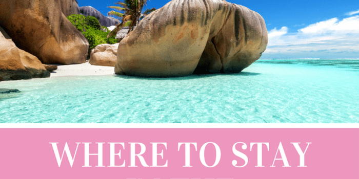 Where to Stay in the Seychelles