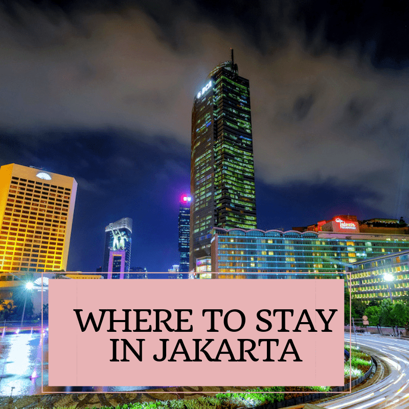 Must Read Where to stay in Jakarta Comprehensive Guide for 2022