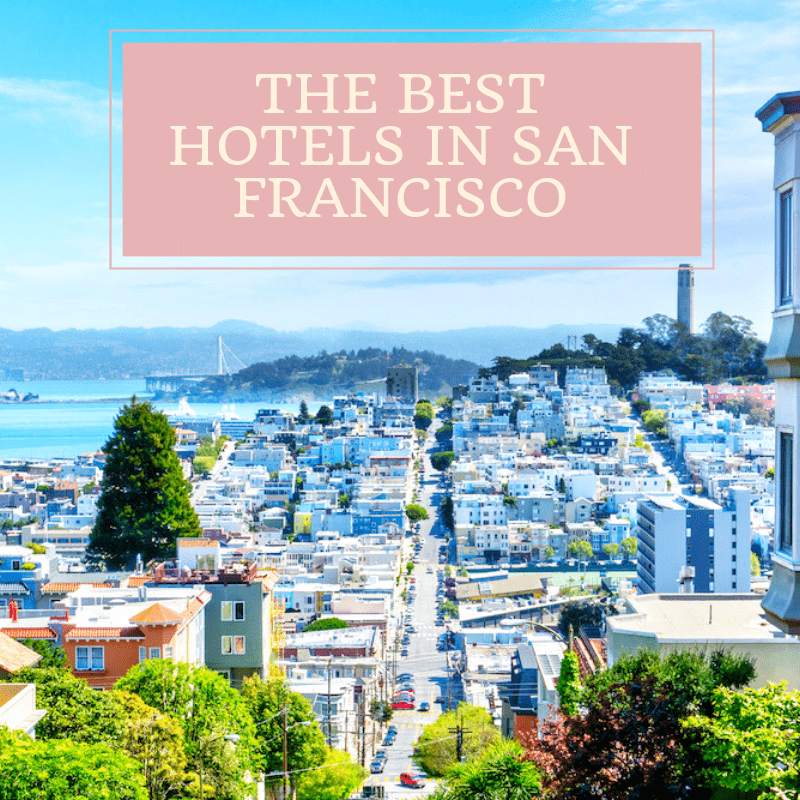 Must Read - Where to stay in San Francisco - Comprehensive Guide 2022