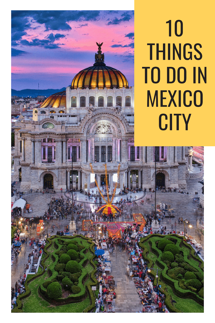 10 Things to do in Mexico City 