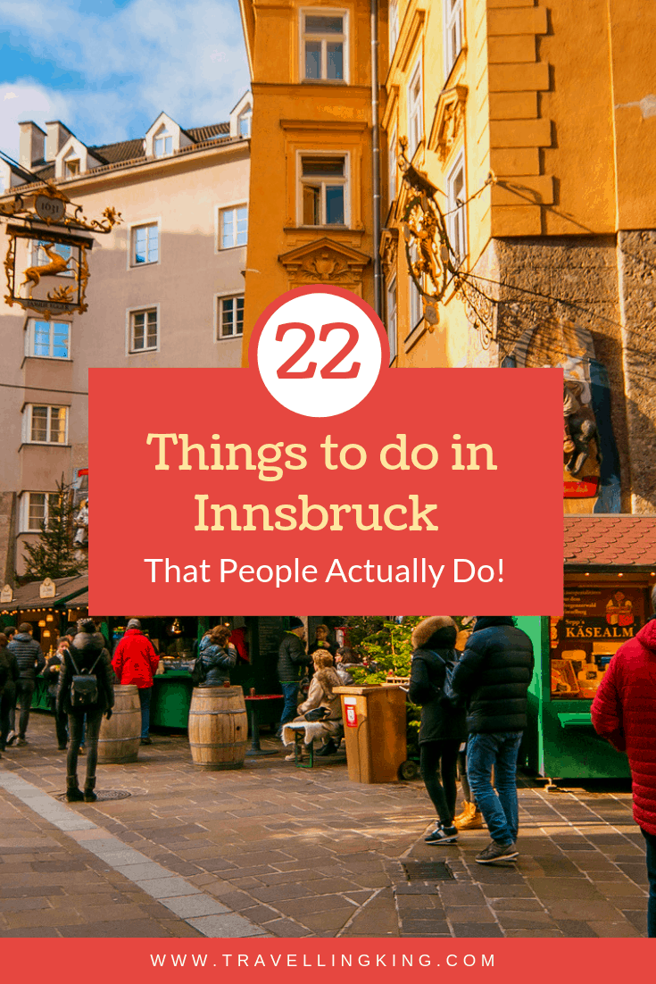22 Things to do in Innsbruck - That People Actually Do!