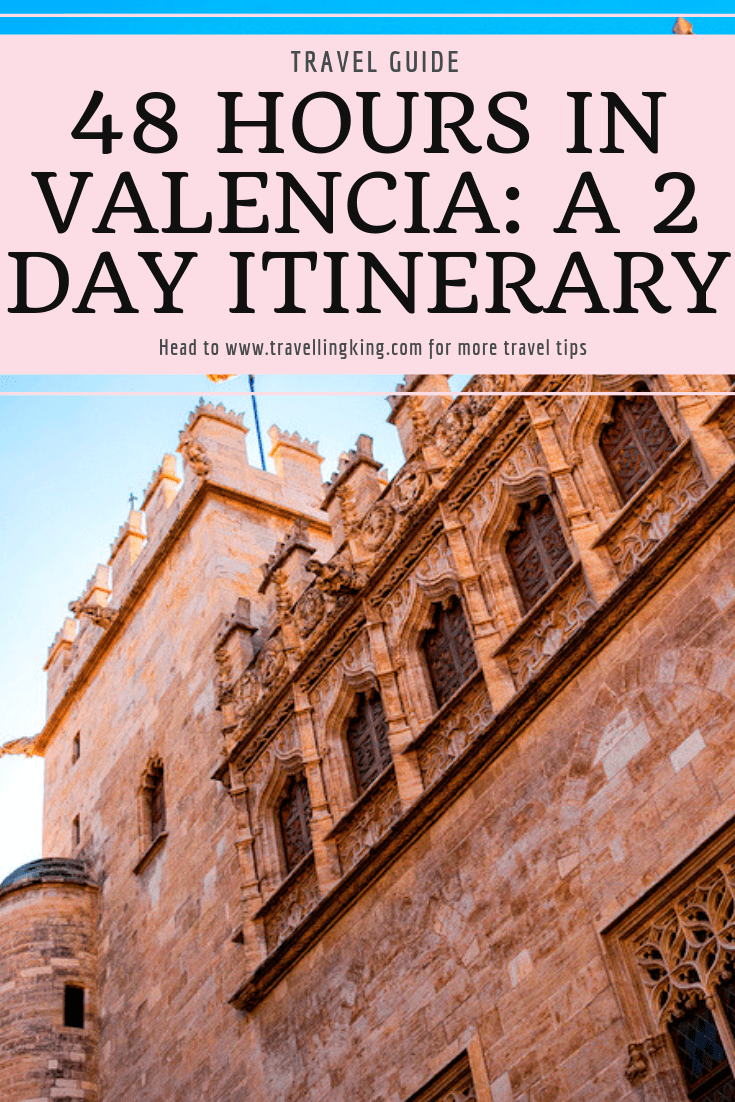 48 HOURS IN VALENCIA: A 2 DAY ITINERARY