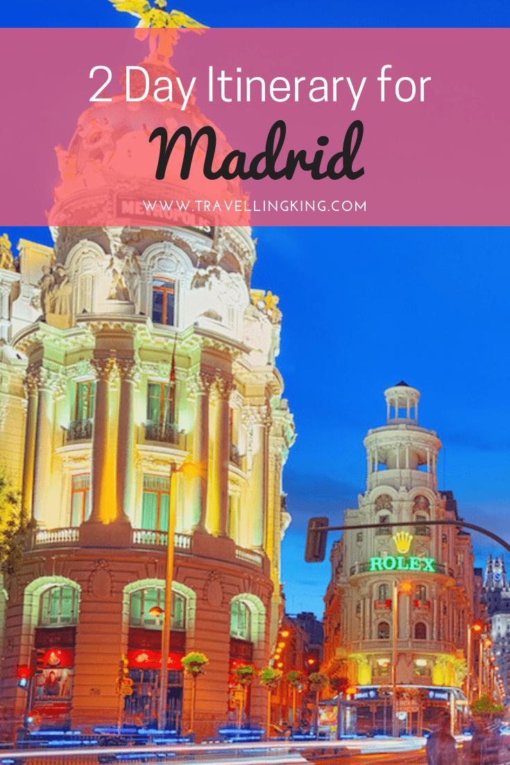 48 hours in Madrid - 2 Day Itinerary