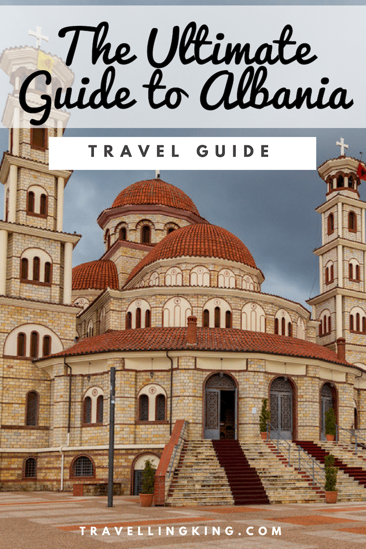 The Ultimate Guide to Albania