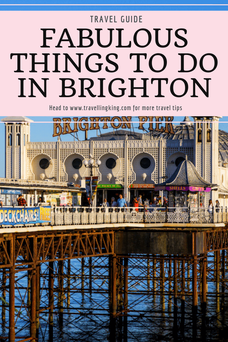 Fabulous Things to do in Brighton 