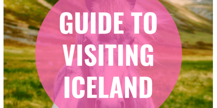 Guide to Visiting Iceland