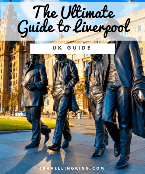 The Ultimate Guide to Liverpool