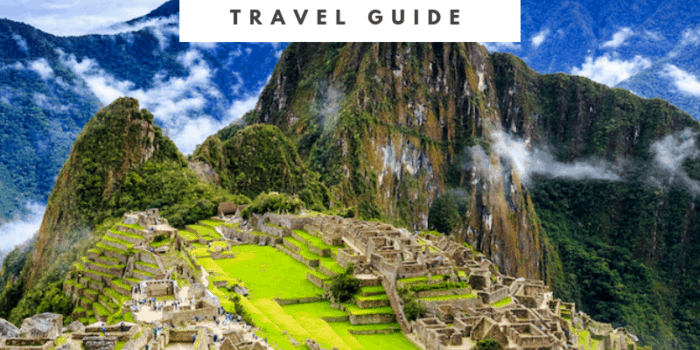 The Ultimate Guide to Peru