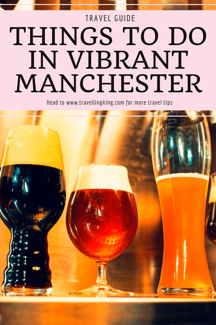 Things to do in Vibrant Manchester