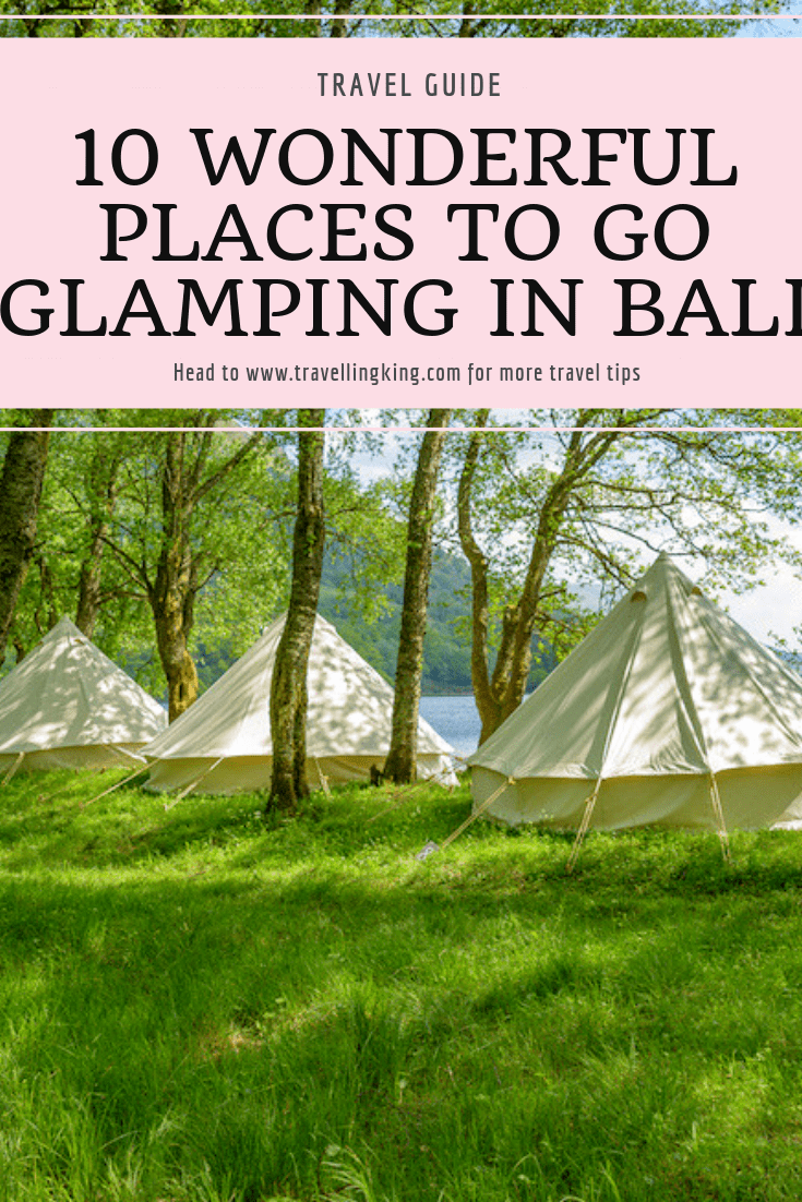 10 Wonderful Places to go Glamping in Bali