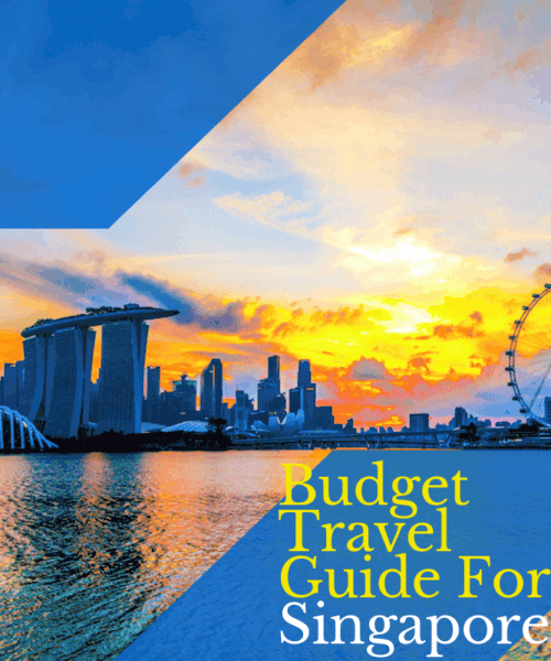 Budget Travel Guide For Singapore