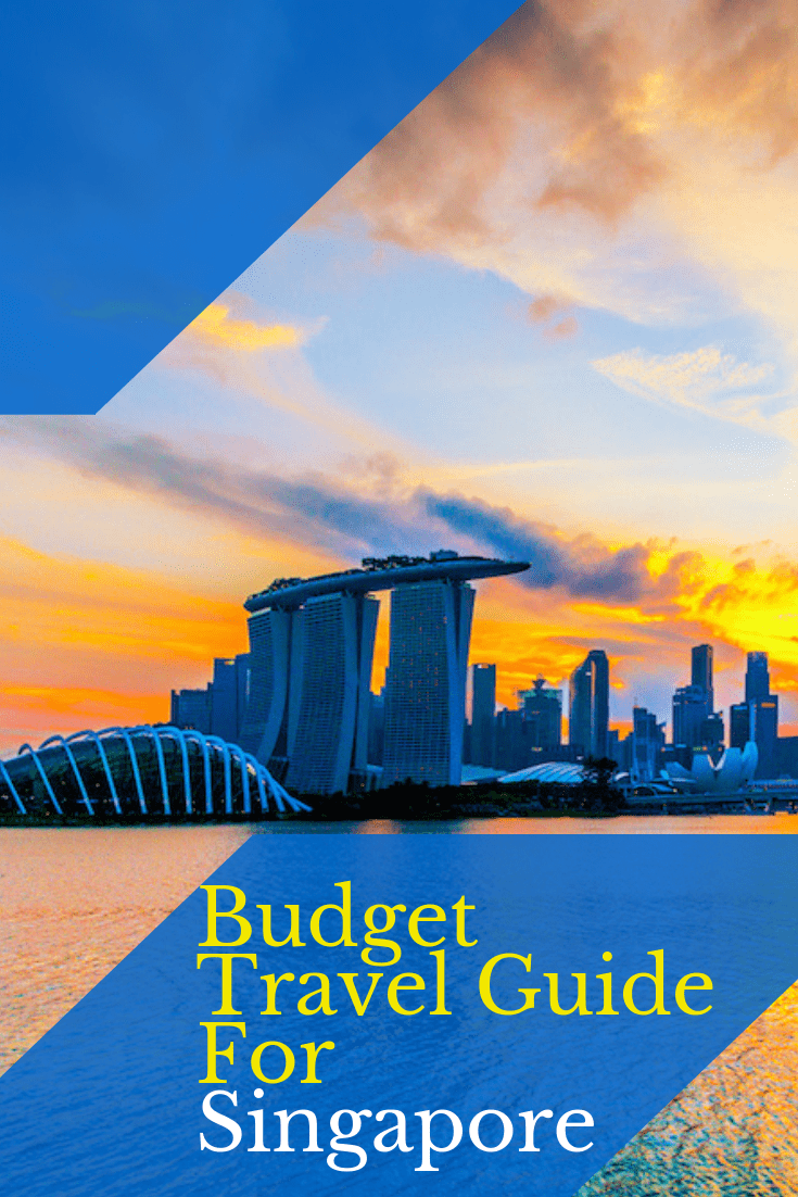 Budget Travel Guide For Singapore