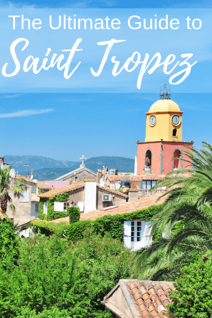The Ultimate Guide to Saint Tropez 