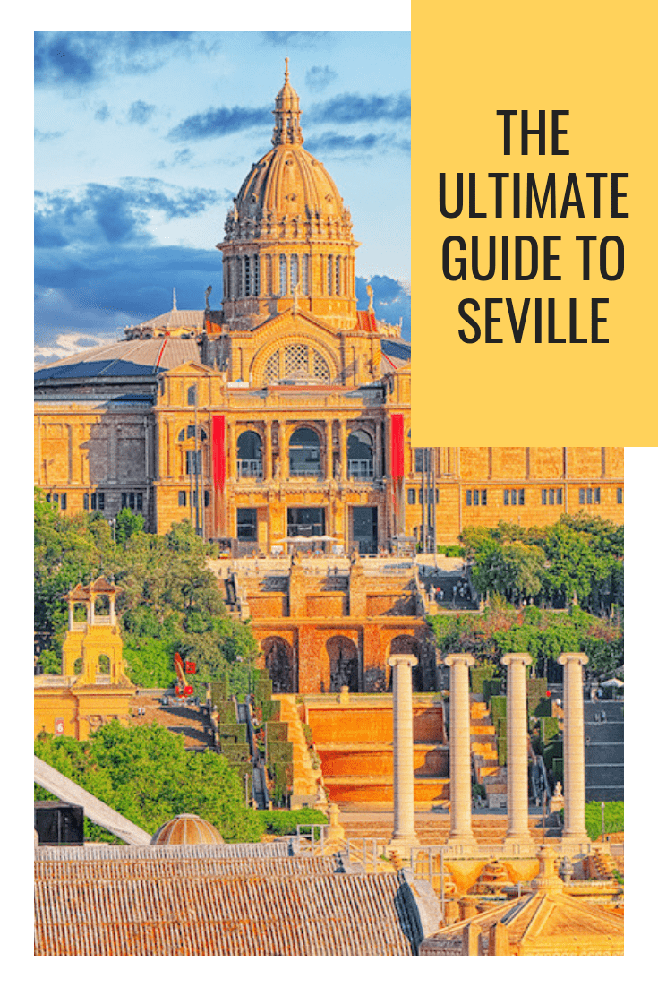The Ultimate Guide to Seville