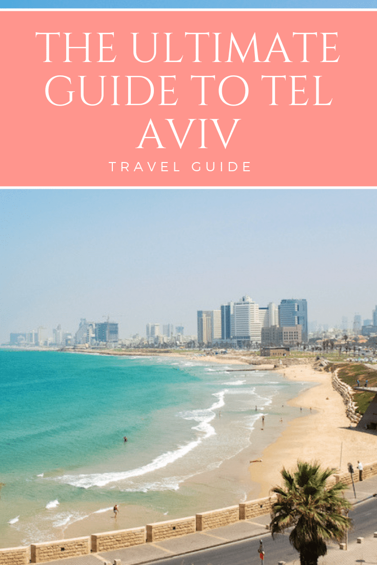 The Ultimate Guide to Tel Aviv