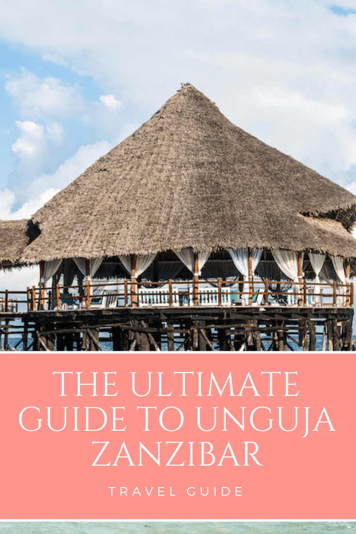 The Ultimate guide to Unguja Zanzibar
