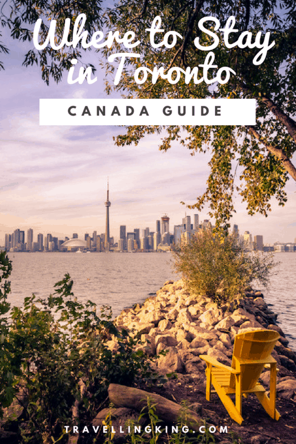 Where to stay in Toronto [Best Places to Stay for 2024]