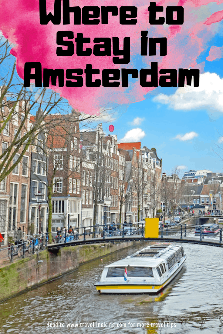 Comprehensive Where to stay in Amsterdam Guide for 2023
