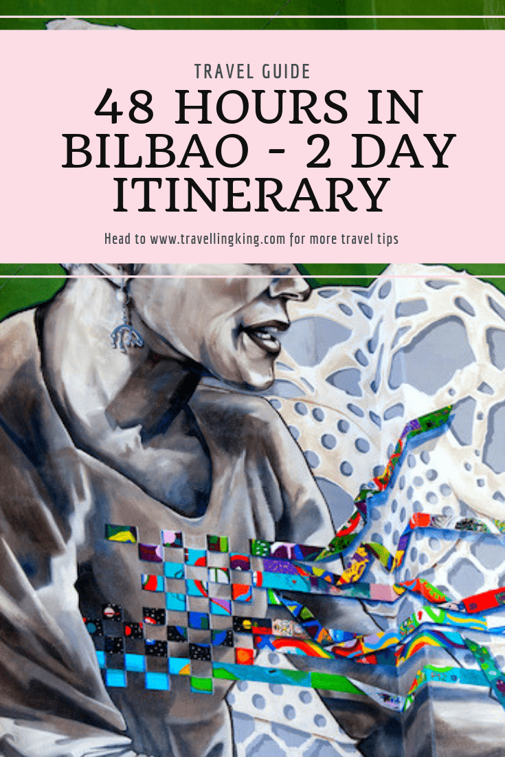 48 Hours in Bilbao - 2 Day Itinerary