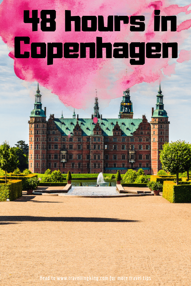 48 hours in Copenhagen - 2 Day Itinerary