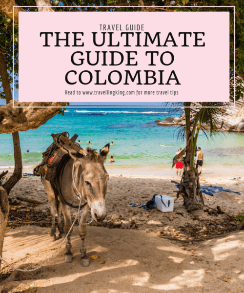 The Ultimate Guide to Colombia