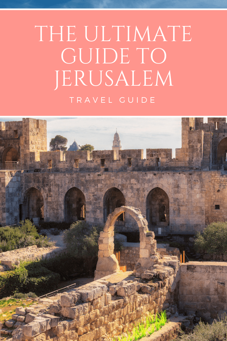 The Ultimate Guide to Jerusalem