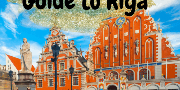 The Ultimate Guide to Riga